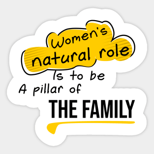 Women's natural role,Quote family Sticker